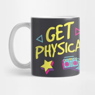 Let's get physical!. Mug